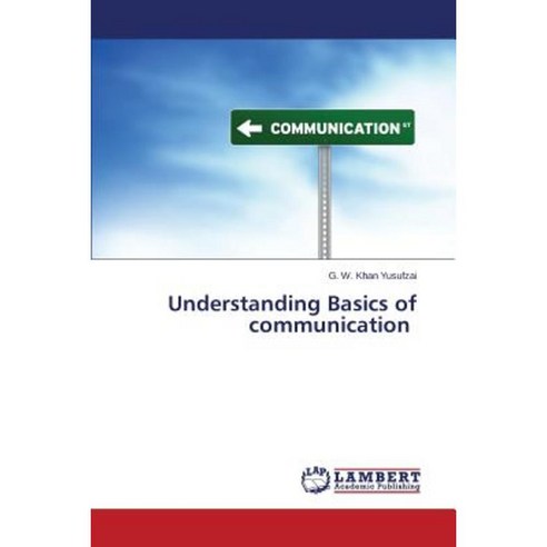 Understanding Basics of Communication Paperback, LAP Lambert Academic Publishing
