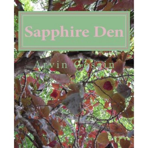 Sapphire Den Paperback, Createspace Independent Publishing Platform