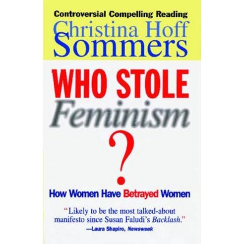 Who Stole Feminism?: How Women Have Betrayed Women Paperback, Simon & Schuster