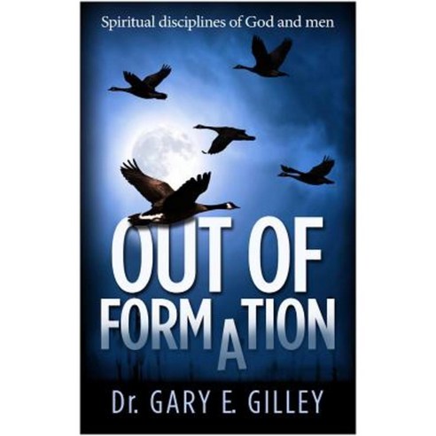 Out of Formation: Spiritual Disciplines of God and Men Paperback, EP ...