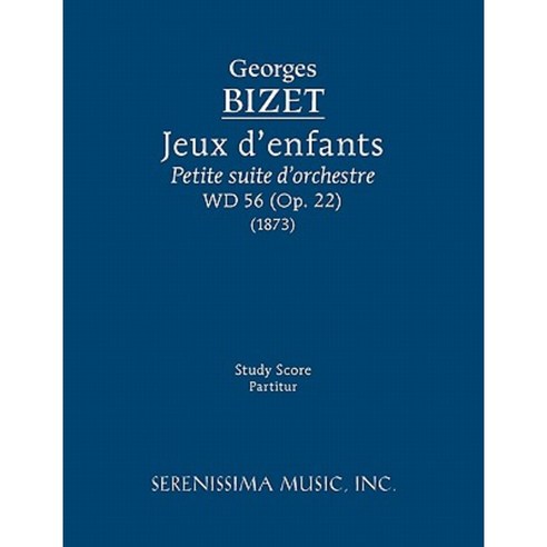 Jeux D''Enfants WD 56 - Study Score Paperback, Serenissima Music