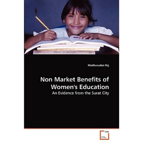 Non Market Benefits of Women''s Education Paperback, VDM Verlag