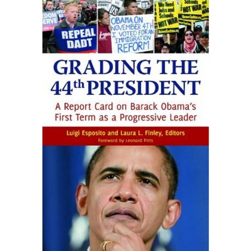 Grading the 44th President: A Report Card on Barack Obama''s First Term as a Progressive Leader Hardcover, Praeger