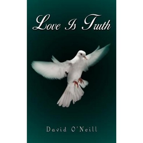 Love Is Truth Paperback, Authorhouse