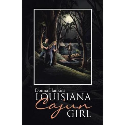 Louisiana Cajun Girl Paperback, Balboa Press