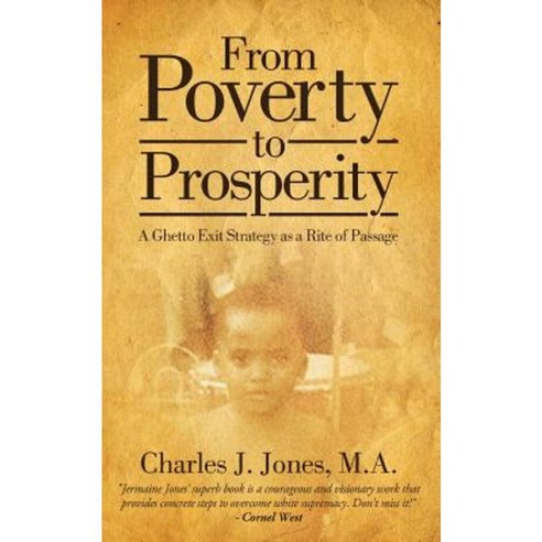 From Poverty to Prosperity: A Ghetto Exit Strategy as a Rite of Passage Paperback, PearlStone Publishing