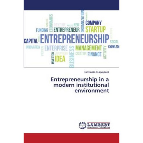 Entrepreneurship in a Modern Institutional Environment Paperback, LAP Lambert Academic Publishing