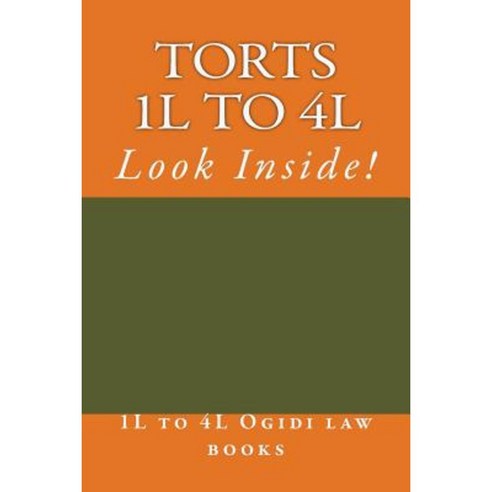 Torts 1l to 4l: Look Inside! Paperback, Createspace Independent Publishing Platform