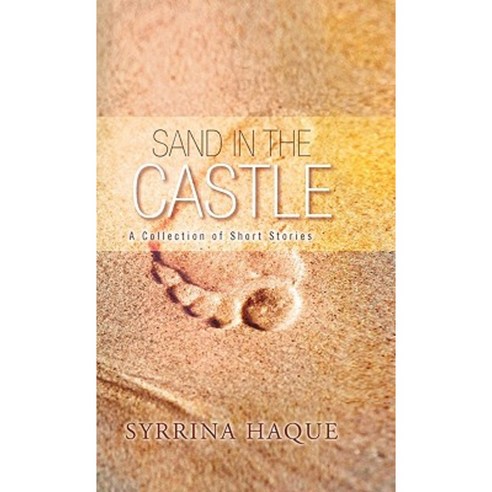 Sand in the Castle: A Collection of Short Stories Paperback, Trafford Publishing
