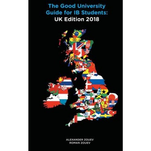 The Good University Guide for Ib Students UK Edition 2018 Paperback, Not Avail