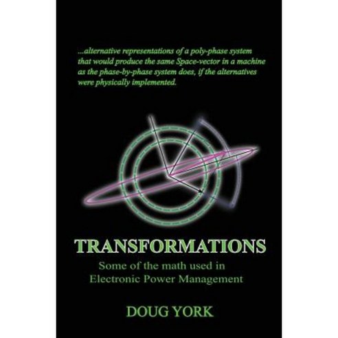 Transformations: Some of the Math Used in Power Management Paperback, Createspace Independent Publishing Platform