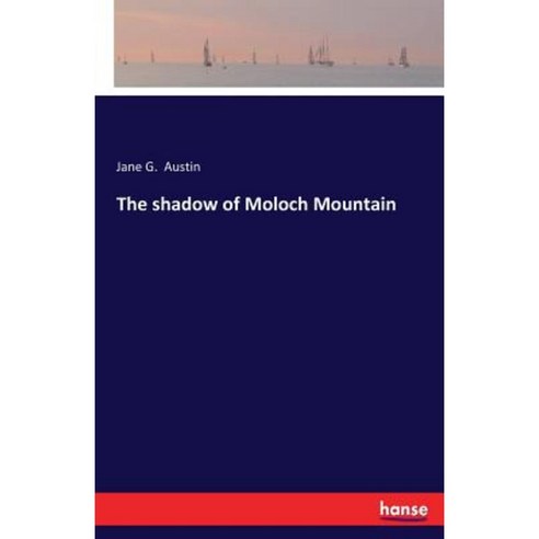 The Shadow of Moloch Mountain Paperback, Hansebooks