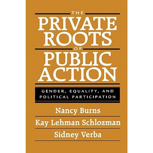 Private Roots of Public Action: Gender Equality and Political Participation Paperback, Harvard University Press