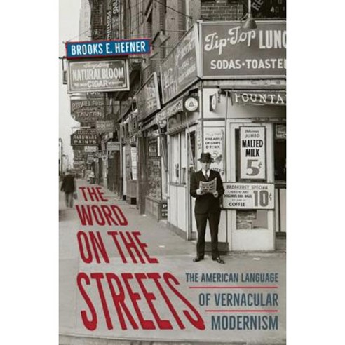 The Word on the Streets: The American Language of Vernacular Modernism Hardcover, University of Virginia Press