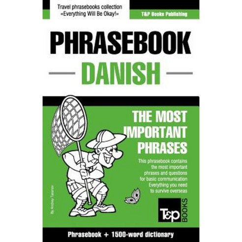 Danish Phrasebook and 1500-Word Dictionary Paperback, T&p Books
