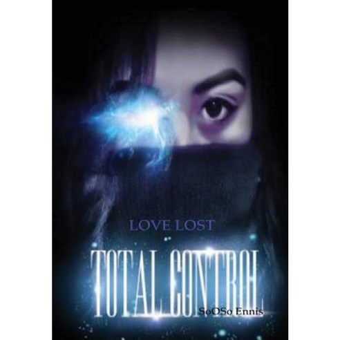 Total Control Love Lost Hardcover, Lulu.com