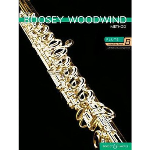 The Boosey Woodwind Method: Flute Repertoire Book B Paperback, Boosey ...