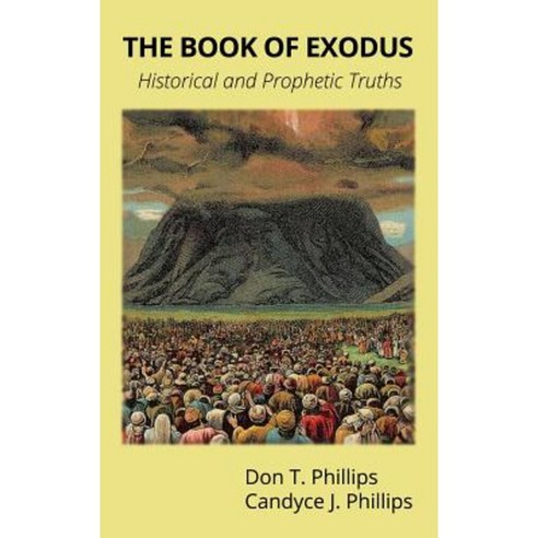 The Book of Exodus: Historical and Prophetic Truths Hardcover, Virtualbookworm.com Publishing