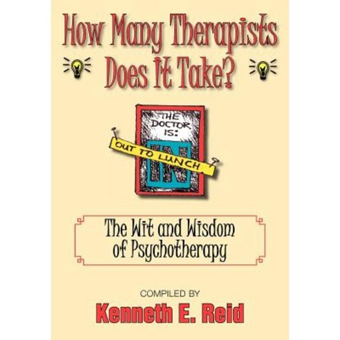 How Many Therapists Does It Take?: The Wit and Wisdom of Psychotherapy Paperback, Seaboard Press