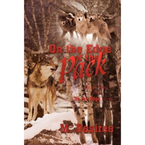 On the Edge of the Pack: Book Two Paperback, Xlibris Corporation