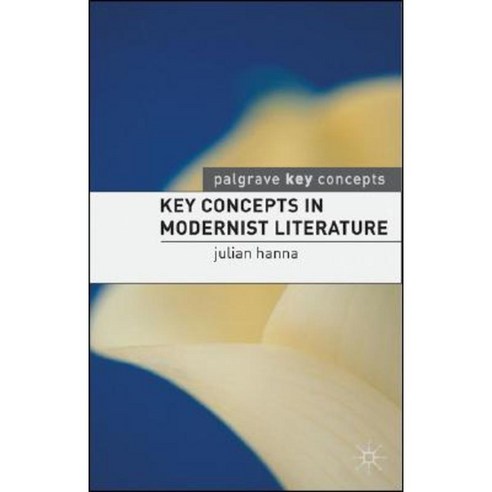 Key Concepts in Modernist Literature Paperback, Palgrave MacMillan