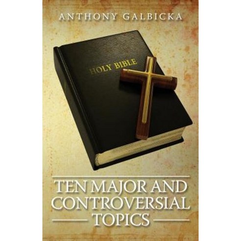 Ten Major and Controversial Topics Paperback, Yorkshire Publishing