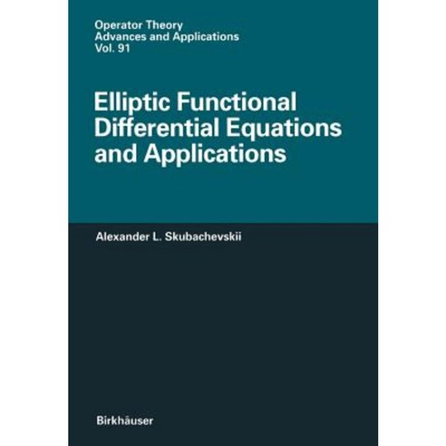 Elliptic Functional Differential Equations and Applications Paperback, Birkhauser