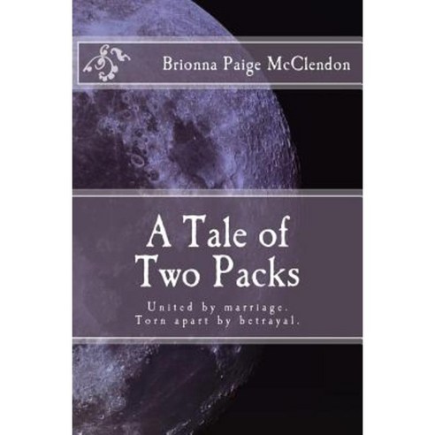 A Tale of Two Packs Paperback, Createspace Independent Publishing Platform