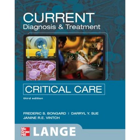 Current Diagnosis and Treatment Critical Care Third Edition: Third Edition Paperback, McGraw-Hill Education / Medical