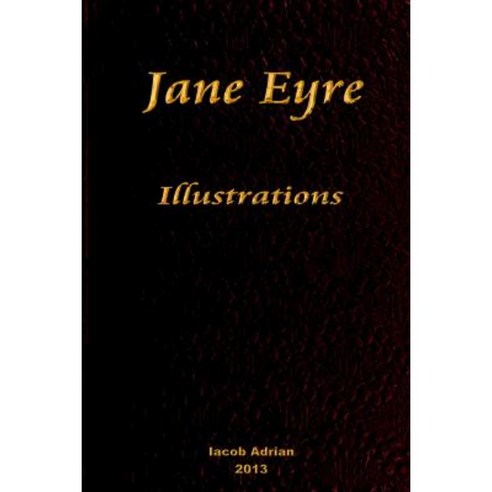 Jane Eyre Illustrations Paperback, Createspace Independent Publishing Platform