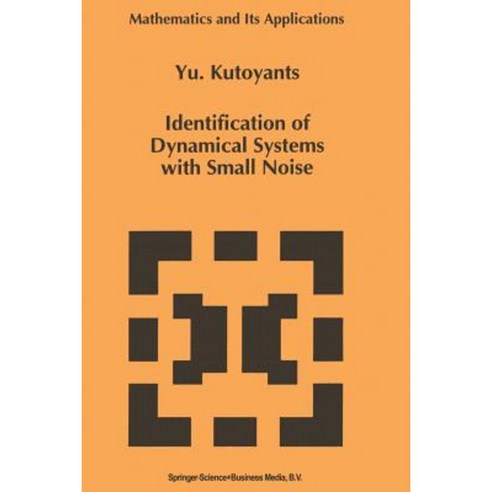 Identification of Dynamical Systems with Small Noise Paperback, Springer