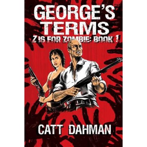 George''s Terms: A Zombie Novel Paperback, Severed Press