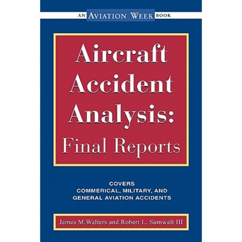 Aircraft Accident Analysis: Final Reports Paperback, McGraw-Hill Education
