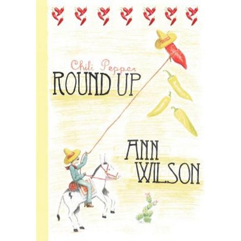 Chili Pepper Roundup Paperback, Ann Wilson