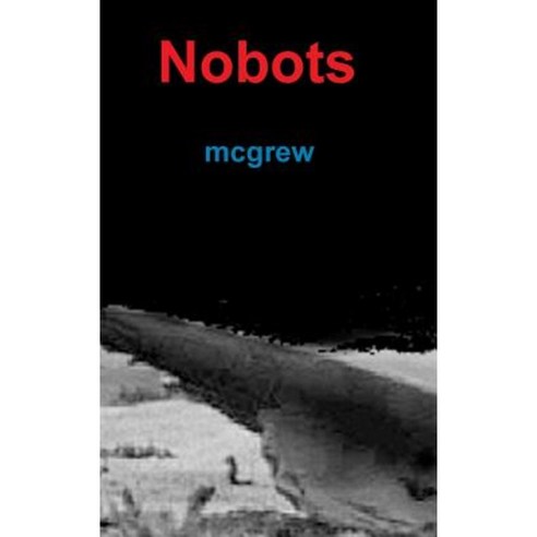 Nobots Hardcover, McGrew Publishing