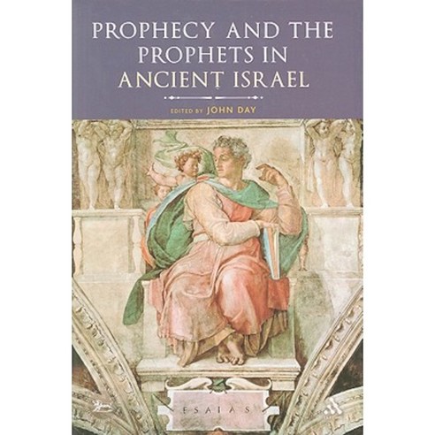 Prophecy and the Prophets in Ancient Israel: Proceedings of the Oxford Old Testament Seminar Hardcover, T & T Clark International