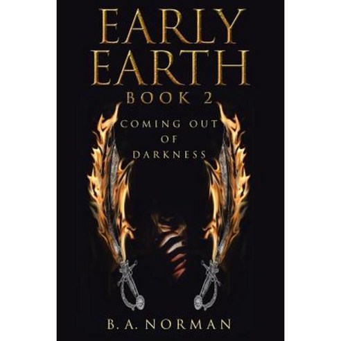 Early Earth Book 2: Coming Out of Darkness Paperback, WestBow Press