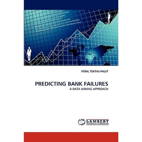 Predicting Bank Failures Paperback, LAP Lambert Academic Publishing