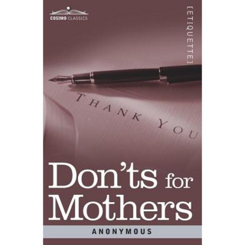 Don''ts for Mothers Paperback, Cosimo Classics