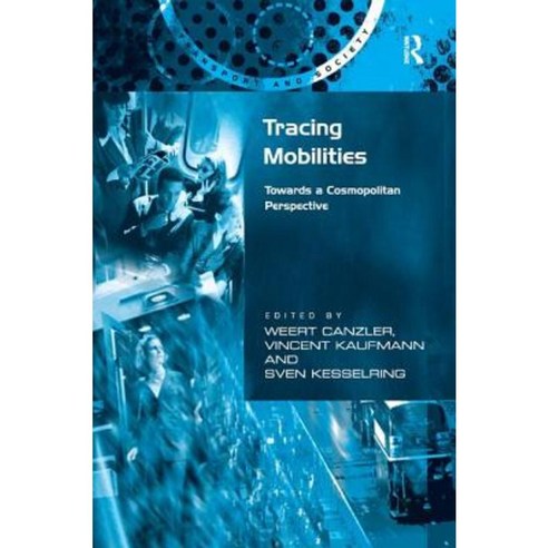Tracing Mobilities: Towards a Cosmopolitan Perspective Hardcover, Routledge