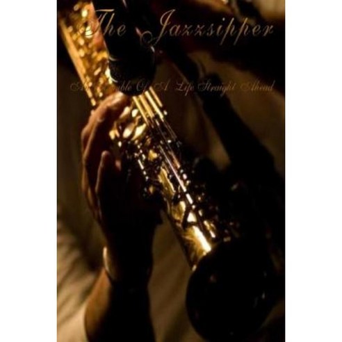 The Jazzsipper Paperback, Lulu.com