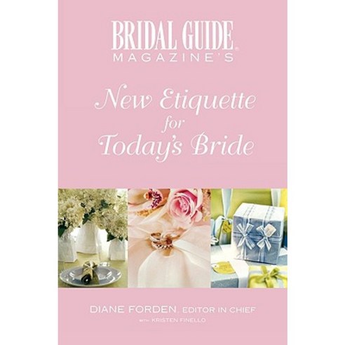 Bridal Guide Magazine''s New Etiquette for Today''s Bride Paperback, Warner Books (NY)