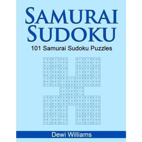 Samurai Sudoku: 101 Samurai Sudoku Puzzles Paperback, Createspace Independent Publishing Platform