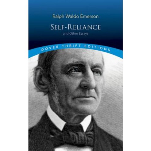 Self-Reliance and Other Essays Paperback, Dover Publications