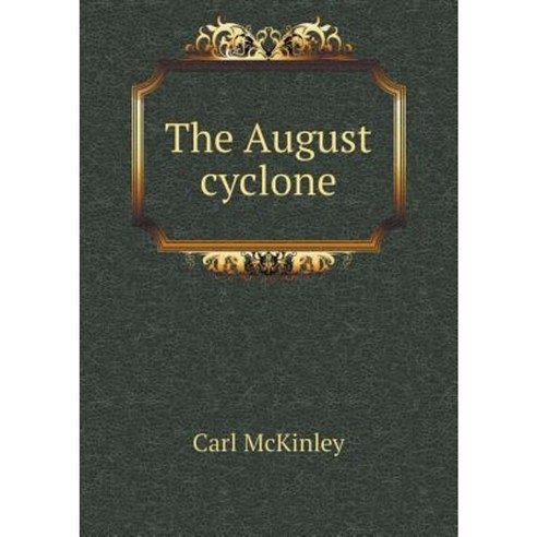 The August Cyclone Paperback, Book on Demand Ltd.
