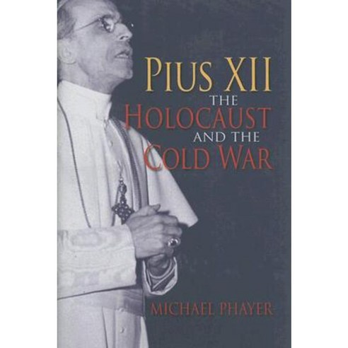 Pius XII the Holocaust and the Cold War Hardcover, Indiana University Press