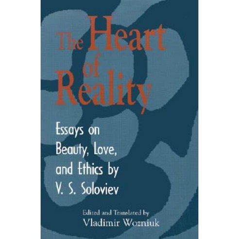 The Heart of Reality: Essays on Beauty Love and Ethics Hardcover, University of Notre Dame Press