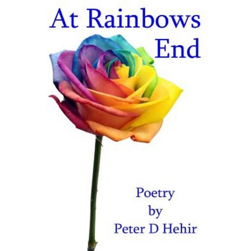 At Rainbows End Paperback, Lulu.com