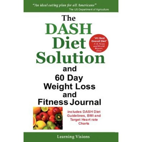 The Dash Diet Solution and 60 Day Weight Loss and Fitness Journal Paperback, Learning Visions