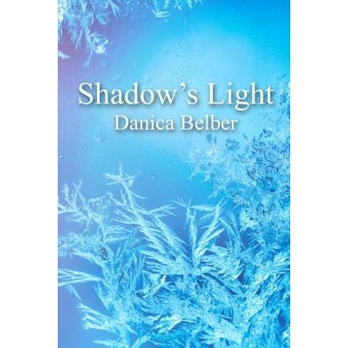 Shadow''s Light Paperback, Lulu.com